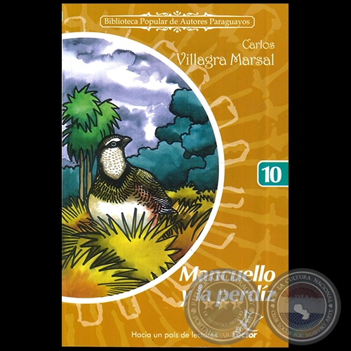 MANCUELLO Y LA PERDZ - Coleccin: BIBLIOTECA POPULAR DE AUTORES PARAGUAYOS - Nmero 10 - Autor: CARLOS VILLAGRA MARSAL - Ao 2006